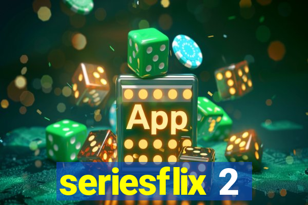seriesflix 2